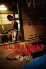 Nonton Film Yellow Dragon’s Village (2021) Sub Indonesia